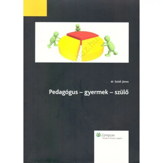 Pedagógus - gyermek - szülő 