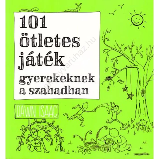101 ötletes játék gyerekeknek szabadban