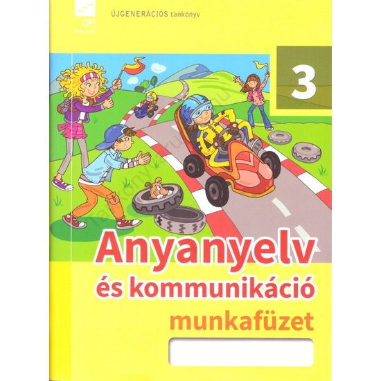 Anyanyelv és kommunikáció 3. munkafüzet (FI-501010302/1)