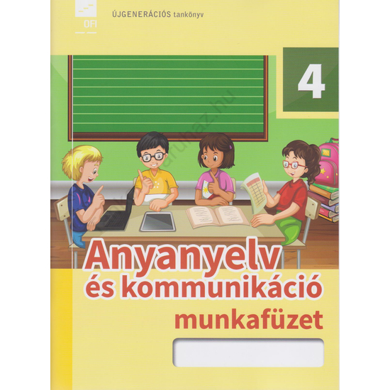 Anyanyelv és kommunikáció 4. munkafüzet  (FI-501010402/1)