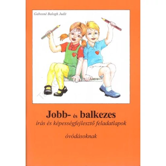 Jobb- és balkezes írás és képességfejlesztő feladatlapok óvodásoknak