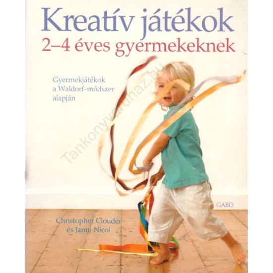 Kreatív játékok 2-4 éves gyermekeknek