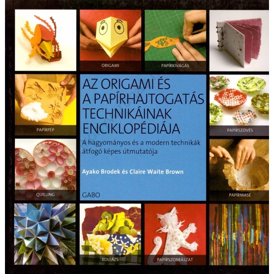 Az origami és a papírhajtogatás technikáinak enciklopédiája