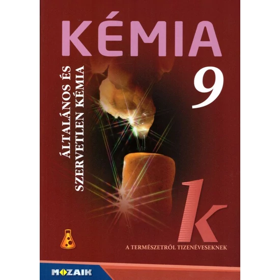 Kémia 9. Általános és szervetlen kémia tankönyv (MS-2616U)