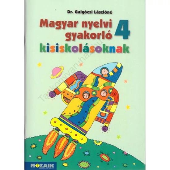 Magyar nyelvi gyakorló kisiskolásoknak 4. (MS-2508U)