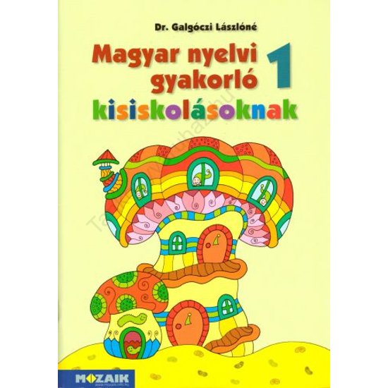 Magyar nyelvi gyakorló kisiskolásoknak 1. (MS-2505U)