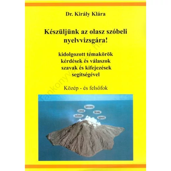 Készüljünk az olasz szóbeli nyelvvizsgára!- Közép- és felsőfok