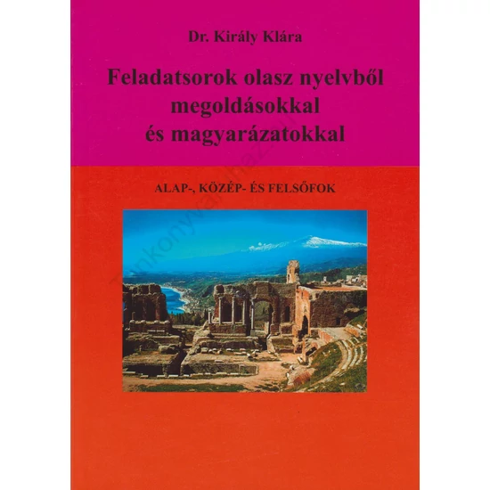 Feladatsorok olasz nyelvből megoldásokkal és magyarázatokkal
