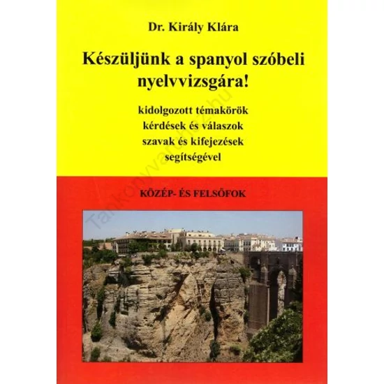 Készüljünk a spanyol szóbeli nyelvvizsgára!- Közép- és felsőfok