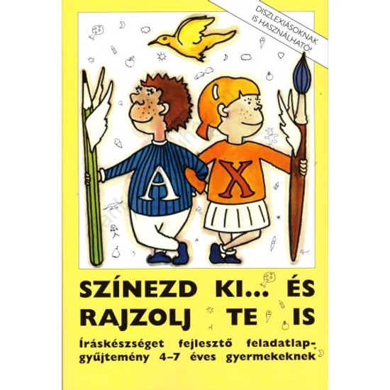 SZÍNEZD KI... ÉS RAJZOLJ TE IS