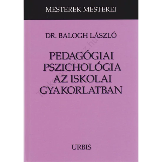 Pedagógiai pszichológia az iskolai gyakorlatban