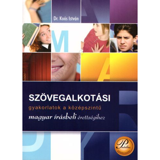 Szövegalkotási gyakorlatok a középszintű magyar írásbeli érettségihez (PD-286)