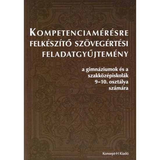Kompetenciamérésre felkészítő szövegértési feladatgyűjtemény (KT-0515)