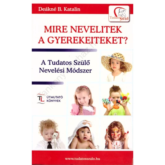 Mire nevelitek a gyerekeiteket?