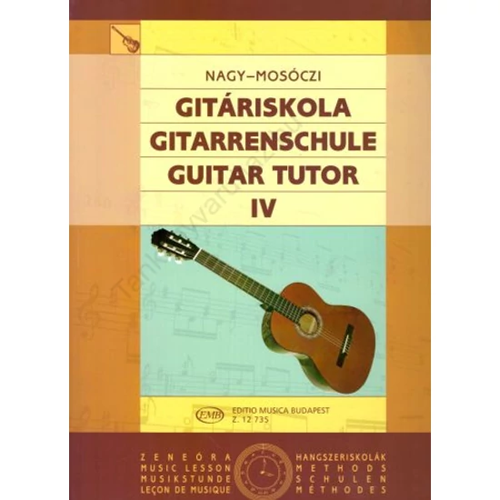Nagy-Mosóczi: Gitáriskola IV.
