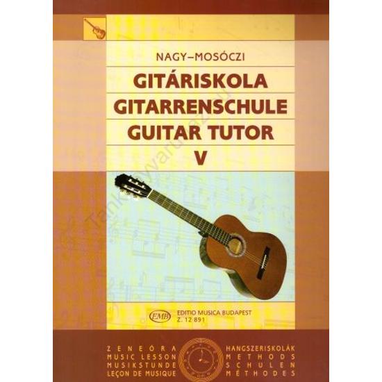 Nagy-Mosóczi: Gitáriskola V.