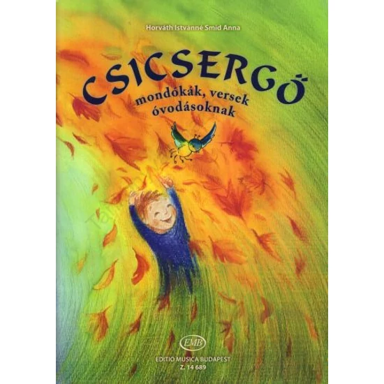 Csicsergő -Mondókák, versek, dalok óvodásoknak