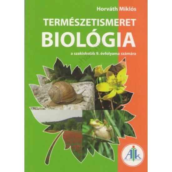 Természetismeret - Biológia szakiskola 9. évfolyam (AP-091002)
