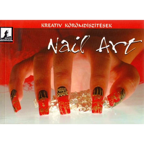 Nail Art - Kreatív körömdíszítések