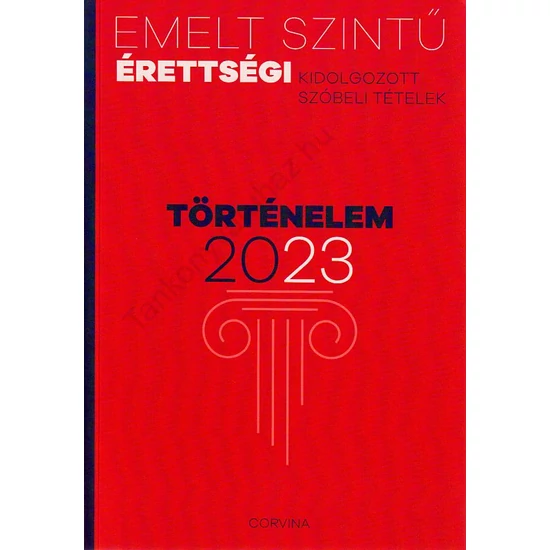Emelt szintű érettségi  Történelem 2023