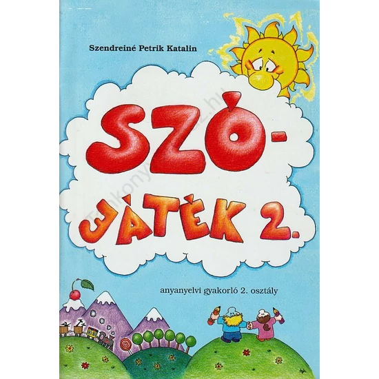 Szó-játék 2.  Anyanyelvi gyakorló 2. osztály (DI-080302)