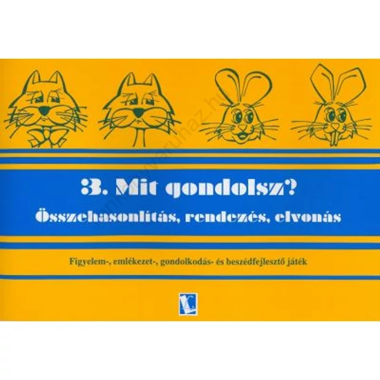 Mit gondolsz? 3. Összehasonlítás, rendezés, elvonás