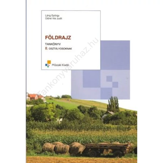 Földrajz tankönyv 8.osztályosoknak (MK-4289-6)