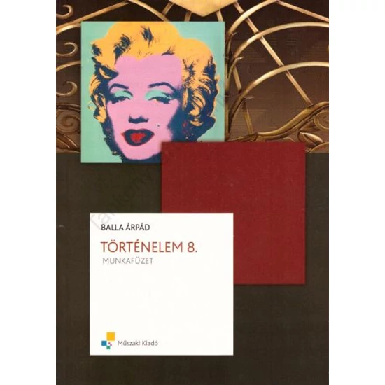 Történelem 8. munkafüzet
