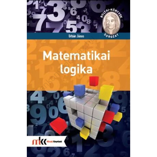 Matematikai logika - példatár  (MK-0402)