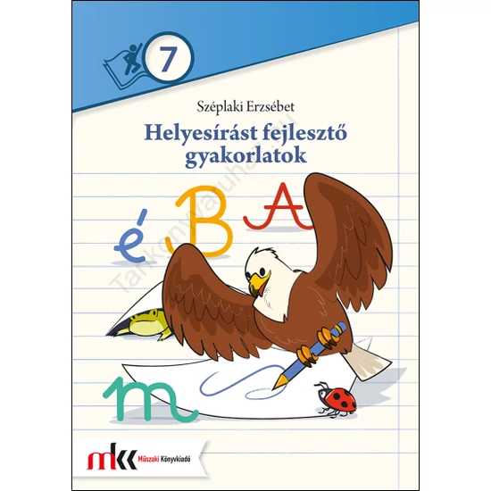 Helyesírást fejlesztő gyakorlatok  7. osztály (MK-2484)