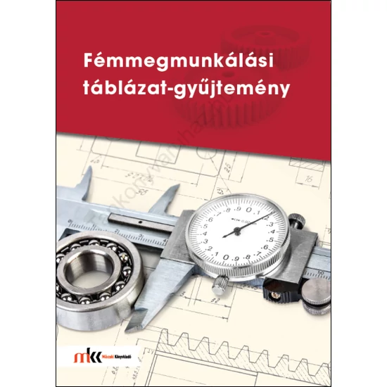 Fémmegmunkálási táblázat-gyűjtemény (MK-5012)