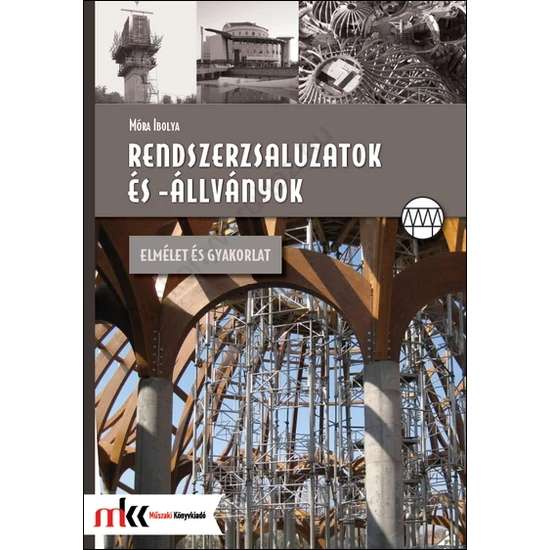 Rendszerzsaluzatok és -állványok. Elmélet és gyakorlat  (MK-5617)