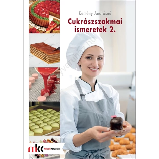 Cukrászszakmai ismeretek 2. (MK-5816)