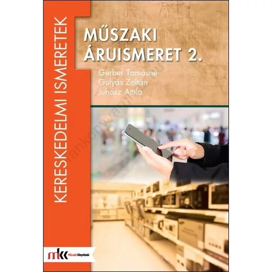 Műszaki áruismeret 2. (MK-6024/2)