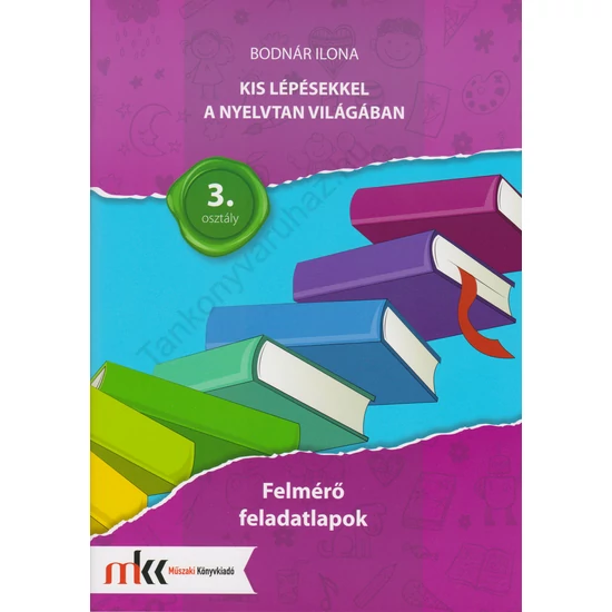 Kis lépésekkel a nyelvtan világában  felmérő feladatlapok 3. osztály (MK-2435/F)