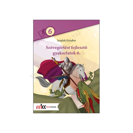 Szövegértést fejlesztő gyakorlatok 6. (MK-2474)