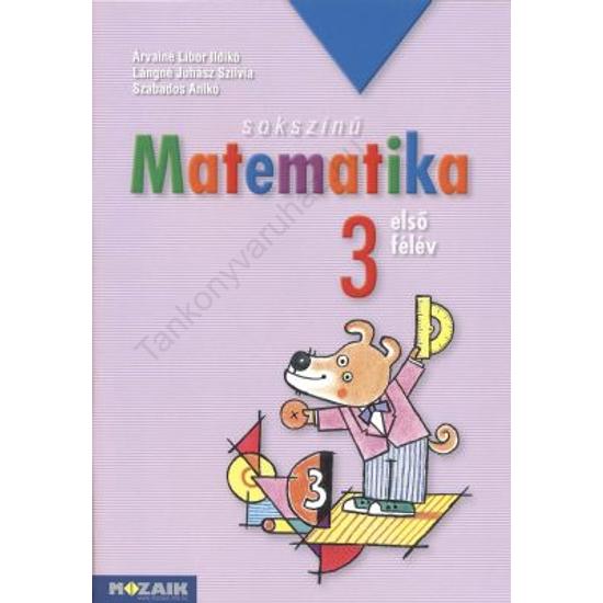 Sokszínű matematika 3. Első félév (MS-1731)