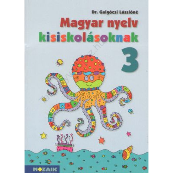 Magyar nyelv kisiskolásoknak 3. Tankönyv (MS-2602)