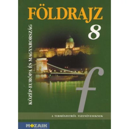 Földrajz 8. Közép-Európa és Magyarország (MS-2613)