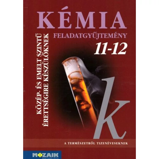 Kémia feladatgyűjtemény  11-12. (MS-3152)