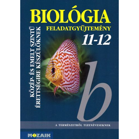 Biológia feladatgyűjtemény 11-12. (MS-3153)