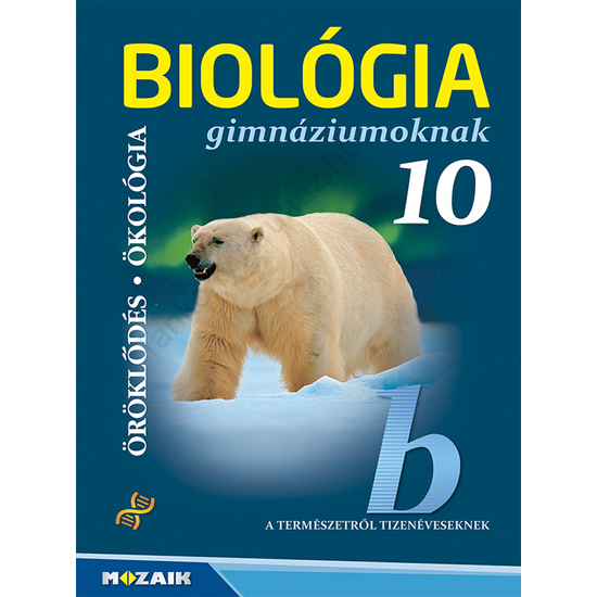 Biológia 10. Öröklődés, ökológia (MS-2649)