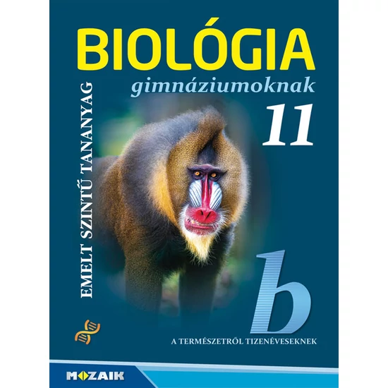 Biológia 11. Emelt szint (NAT2020) Gimnáziumoknak (MS-2650)