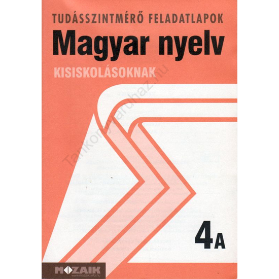 Magyar nyelvi 4. A Tudásszintmérő feladatlapok  (MS-2739A)