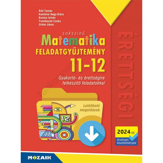 Matematika érettségi feladatgyűjtemény 11-12. osztály (MS-3362)