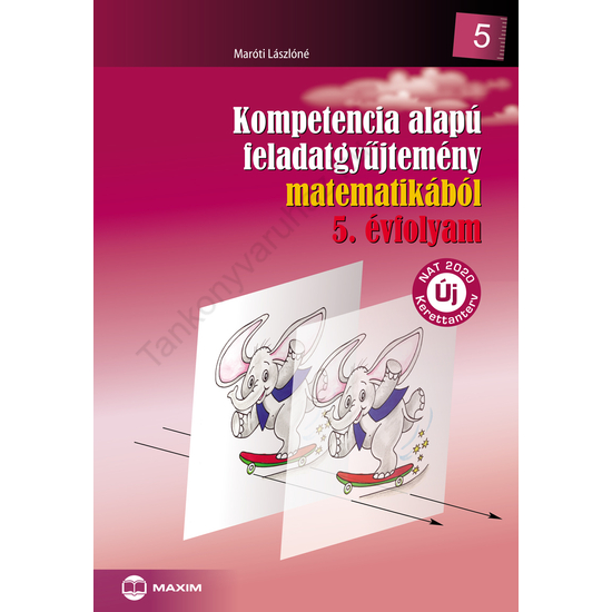 Kompetencia alapú feladatgyűjtemény matematikából 5. (MX-259/2)