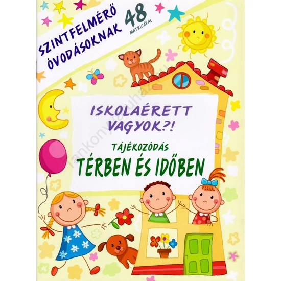 Iskolaérett vagyok?! - Tájékozódás térben és időben