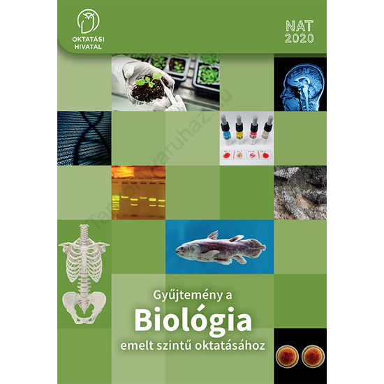 Gyűjtemény a Biológia emelt szintű oktatásához 9-10. (OH-BIO910E)