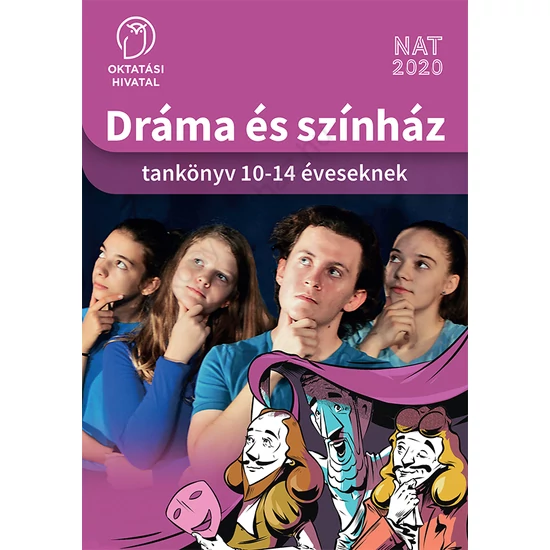 Dráma és színház. Tankönyv  10-14 éveseknek (OH-DSZ58TA)