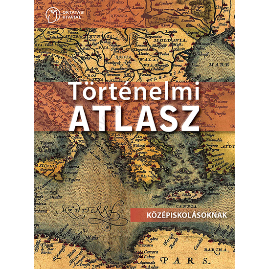 Történelmi atlasz középiskolásoknak (OH-TOR912ATL)